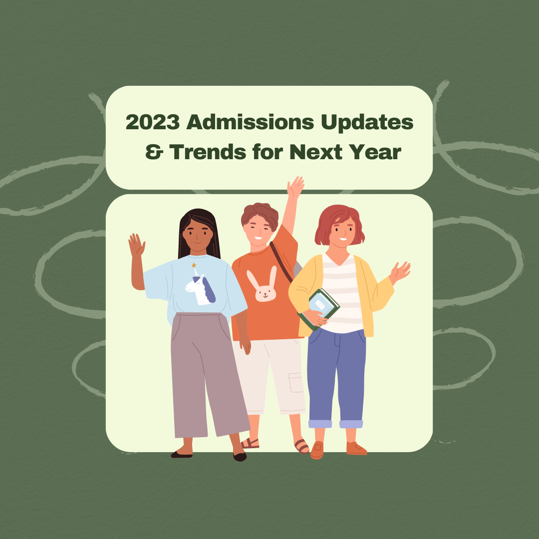 2023 Admissions Updates & Trends for Next Year